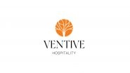 Business News | Ventive Hospitality's Revenue and Profit Soar in Q3