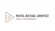 Business News | Patel Retail Limited Delivers Strong Q3 FY26 Performance with 36 Percent Revenue Growth and 96 Percent Surge in Profit