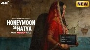Business News | Honeymoon Se Hatya Review: A Must-Watch Web Series Available on ZEE5