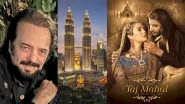 Business News | Taj Mahal: An Eternal Love Story to Hold World Gala Premiere in Malaysia
