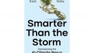 Business News | HarperCollins Publishers India Announces the Forthcoming Publication of Smarter Than the Storm, A New Book by Amitabh Kant and Siddharth Sinha