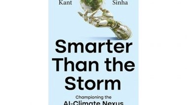 Business News | HarperCollins Publishers India Announces the Forthcoming Publication of Smarter Than the Storm, A New Book by Amitabh Kant and Siddharth Sinha