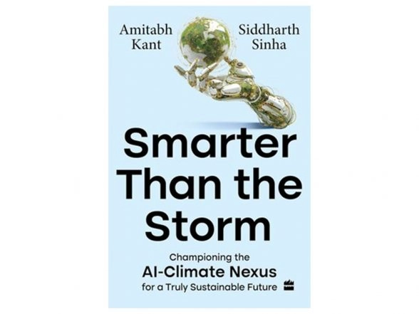 Business News | HarperCollins Publishers India Announces the Forthcoming Publication of Smarter Than the Storm, A New Book by Amitabh Kant and Siddharth Sinha