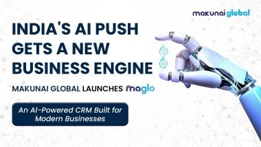Business News | India's AI Push Gets a New Business Engine: Makunai Global Launches Maglo, an AI-Powered CRM Built for Modern Businesses