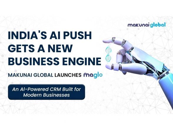 Business News | India's AI Push Gets a New Business Engine: Makunai Global Launches Maglo, an AI-Powered CRM Built for Modern Businesses
