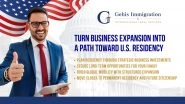 Business News | How U.S. Expansion Is Becoming a Strategic Residency Tool for Indian Owners Looking Forward to Citizenship