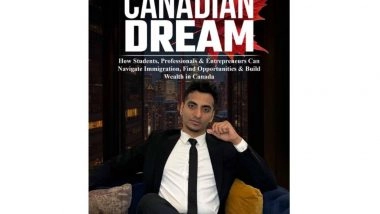 Business News | 'The Canadian Dream' Arrives with a Close Look at the Gap Between Immigration Promises and Reality
