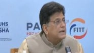 Business News | We Will Make Affordability, Last-mile Delivery, India's Cutting Edge Through FTAs: Piyush Goyal