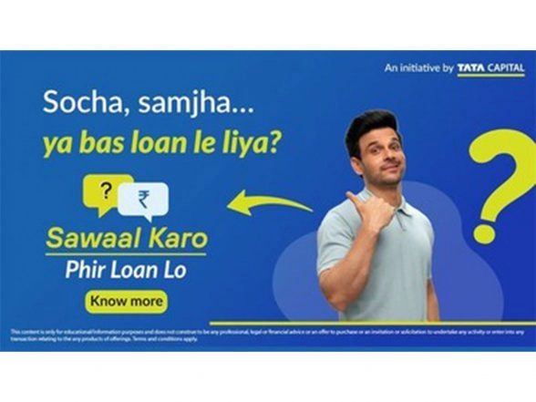 Business News | Tata Capital Launches Nationwide Public Initiative 'Sawaal Karo, Phir Loan Lo' to Promote Informed Borrowing