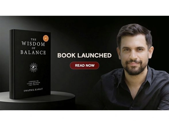 Business News | The Wisdom of Balance - A Powerful Guide to Living Wisely in a World of Extremes