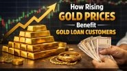 Business News | How Rising Gold Prices Benefit Gold Loan Customers