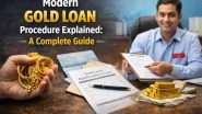 Business News | Modern Gold Loan Procedure Explained: A Complete Guide