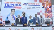 Business News | Destination Tripura - Business Meet 2026 Investors' Roadshow Successfully Held in New Delhi