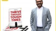 Business News | Positive Thinking Won't Save You Pushkar's Thrive Through Tough Times Offers a Sharper Response
