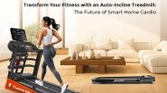 Business News | Transform Your Fitness with an Auto-Incline Treadmill: The Future of Smart Home Cardio