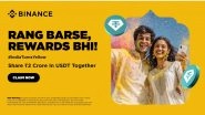 Business News | Binance Launches INR 2 Crore Holi Community Campaign for Verified Indian Users