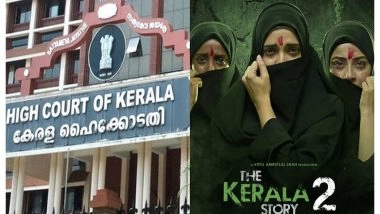 Entertainment News | Kerala High Court Lifts Stay on Release of  'The Kerala Story 2: Goes Beyond'