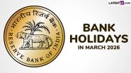 Bank Holidays in March 2026: Full State-Wise List of Holiday Dates Bank Holidays in March 2026: Full State-Wise List of Holiday Dates