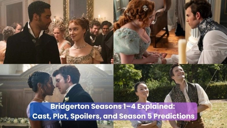 Bridgerton Seasons 1&ndash;4 Explained: Cast, Plot, Spoilers, and Season 5 Predictions