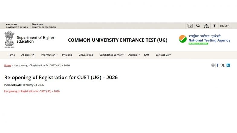 CUET UG 2026: NTA Reopens Registration Portal for Common University Entrance Test UG Exam, Apply Online at cuet.nta.nic.in Before February 26