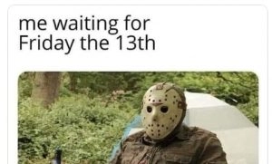 social-viral-Friday the 13th Funny Memes, Hilarious Jokes and Spooky Instagram Posts To Share on This Infamous Date