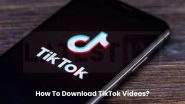 TikTok Video Downloader: How To Download And Save Videos