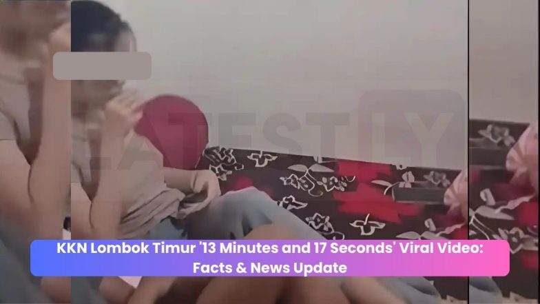 KKN Lombok Timur '13 Minutes and 17 Seconds' Viral Video: Facts &amp; News Update
