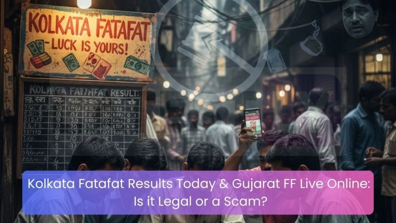 Kolkata Fatafat Results Today & Gujarat FF Live Online: Is it Legal or a Scam?
