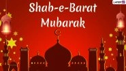 Shab-e-Barat 2026 Mubarak: Wishes, Greetings, Messages and Photos To Share