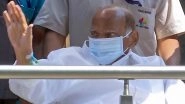 Sharad Pawar Health Update: NCP (SP) President Hospitalised in Pune&rsquo;s Ruby Hall Clinic After Experiencing Mild Dehydration