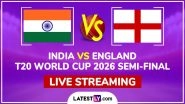 India vs England Live Streaming, T20 World Cup 2026 Semi-Final