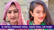 Is Hetal Parmar Viral Video Real or Fake? Gujarati Influencer Breaks Silence on &lsquo;AI Deepfake&rsquo; Clip