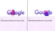 International Women&rsquo;s Day 2026 Google Doodle: Tech Giant Dedicates Special Doodle To Honour Visionary Females in Fields of STEM