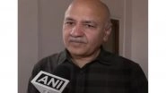India News | Manish Sisodia Urges People to Vote out PM Modi