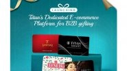 Business News | Titan Company Limited Launches Exclusive B2B E-Commerce Platform for GST-Registered Businesses