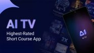 Business News | AI TV: The Highest-Rated Short Course App