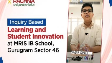 Business News | Student Innovation at MRIS IB Sector 46 Gurugram Highlights the Power of Inquiry-Based Learning