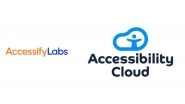 Business News | AccessifyLabs Announce Global Partnership with Accessibility Cloud to Deliver AI-Augmented, Human-Centered Accessibility at Scale