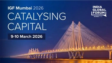 Business News | India Global Forum Returns to Mumbai for Third Edition as Global Markets Navigate Volatility and Geopolitical Fragmentation