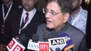 Business News | WTO Ministerial Talks to Discuss Trade Issues with Open Mind: Minister Goyal Says