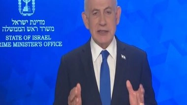 World News | 'Will Continue to Act with All Might Until Goals Achieved': Israeli PM Netanyahu Vows to Carry on Iran War