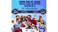 Sports News | Second Edition of New Delhi World Para Athletics Grand Prix to Begin on March 11