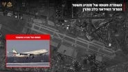 World News | Israeli Air Force Destroys Aircraft Used by Former Iranian Supreme Leader Ali Khamenei
