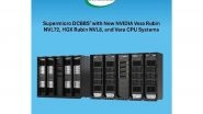 Business News | Supermicro Reveals DCBBS&reg; with New NVIDIA Vera Rubin NVL72, HGX Rubin NVL8, and Vera CPU Systems, Designed to Accelerate Customer Time-to-Market