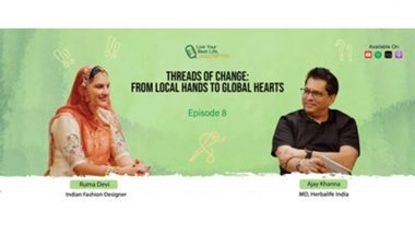 Business News | From Rural Roots to Global Impact: Ruma Devi on Women, Craft and Purpose on Herbalife India's Podcast Live Your Best Life, Unscripted