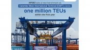 Business News | APSEZ's Colombo Terminal Handles One Million Containers in First Year of Operation