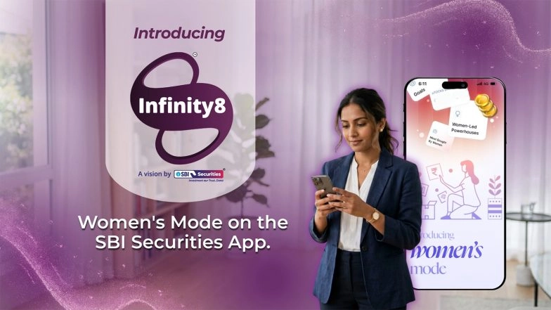Business News | SBI Securities Introduces 'Women's Mode' on App to Empower Women Investors Under Infinity8 Initiative