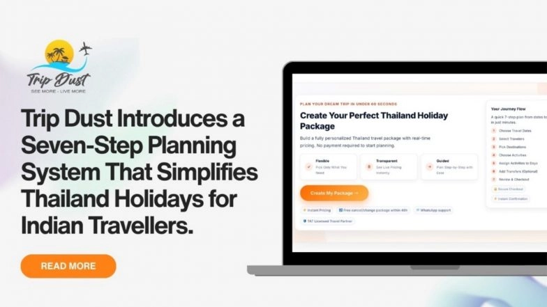 Business News | Trip Dust Introduces Seven-Step Planning System to Simplify Thailand Holidays for Indian Travellers
