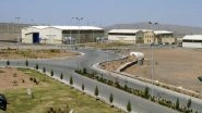 World News | Iranian State Media Reports US, Israel Strike Natanz Nuclear Facility; No Radiation Leak Reported