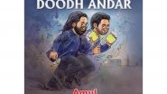 Entertainment News | Amul Celebrates 'Dhurandhar: The Revenge' Buzz with Special Topical Doodle